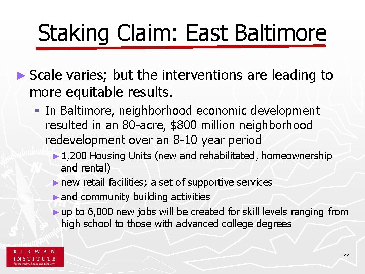 Staking Claim: East Baltimore ► Scale varies; but the interventions are leading to more