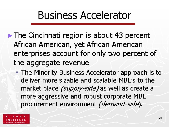 Business Accelerator ► The Cincinnati region is about 43 percent African American, yet African