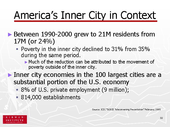 America’s Inner City in Context ► Between 1990 -2000 grew to 21 M residents