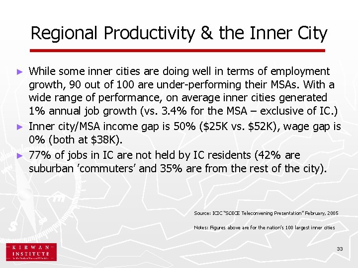 Regional Productivity & the Inner City While some inner cities are doing well in