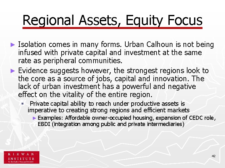 Regional Assets, Equity Focus Isolation comes in many forms. Urban Calhoun is not being