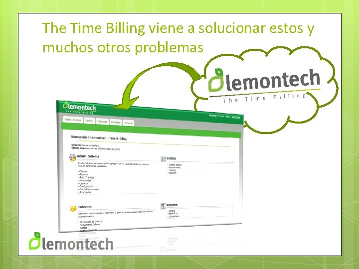 The Time Billing viene a solucionar estos y muchos otros problemas 