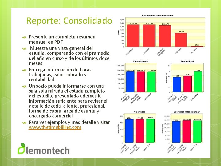 Reporte: Consolidado Presenta un completo resumen mensual en PDF Muestra una vista general del