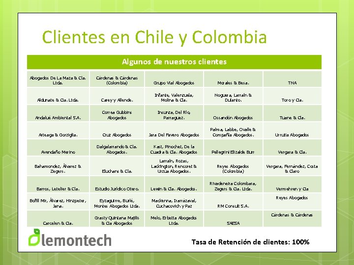Clientes en Chile y Colombia Algunos de nuestros clientes Abogados De La Maza &