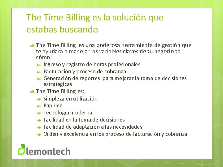 The Time Billing es la solución que estabas buscando The Time Billing es una