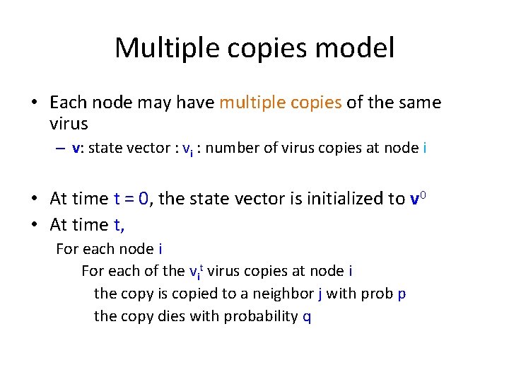 Multiple copies model • Each node may have multiple copies of the same virus