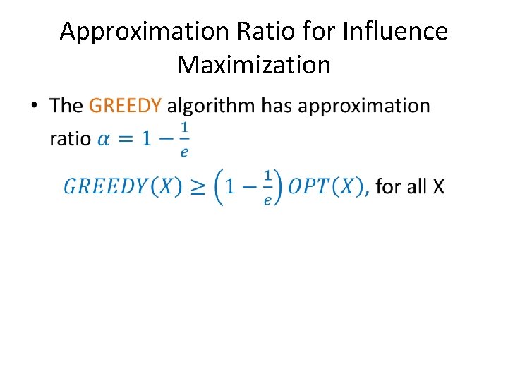 Approximation Ratio for Influence Maximization • 