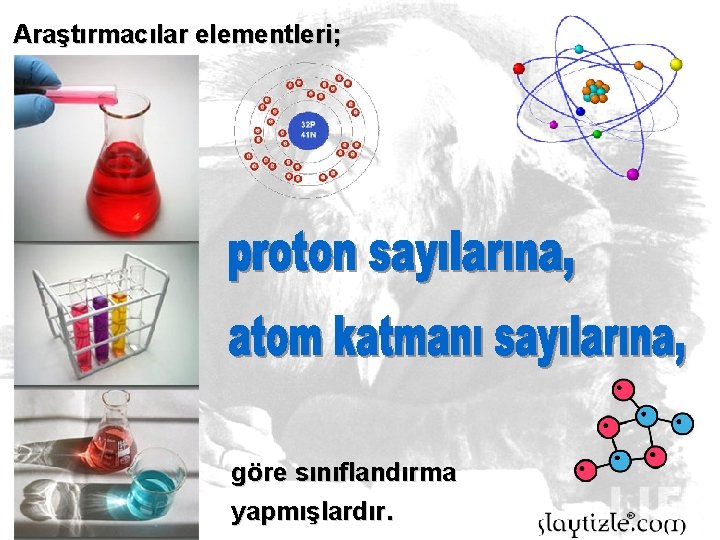 Araştırmacılar elementleri; göre sınıflandırma yapmışlardır. 