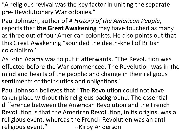 “A religious revival was the key factor in uniting the separate pre- Revolutionary War
