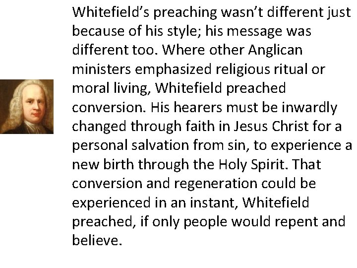 Whitefield’s preaching wasn’t different just because of his style; his message was different too.
