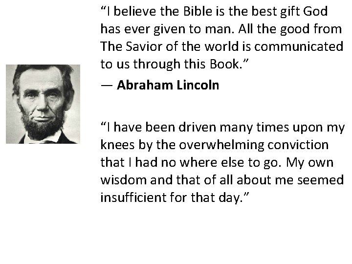 “I believe the Bible is the best gift God has ever given to man.