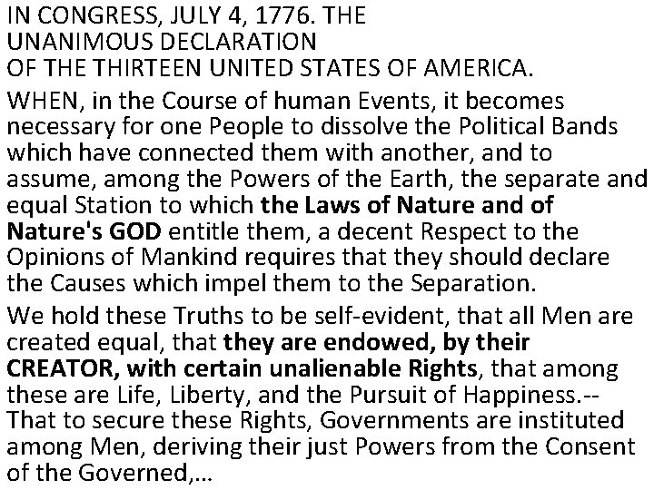 IN CONGRESS, JULY 4, 1776. THE UNANIMOUS DECLARATION OF THE THIRTEEN UNITED STATES OF