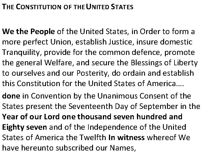 THE CONSTITUTION OF THE UNITED STATES We the People of the United States, in