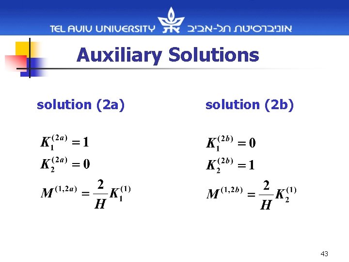 Auxiliary Solutions solution (2 a) solution (2 b) 43 