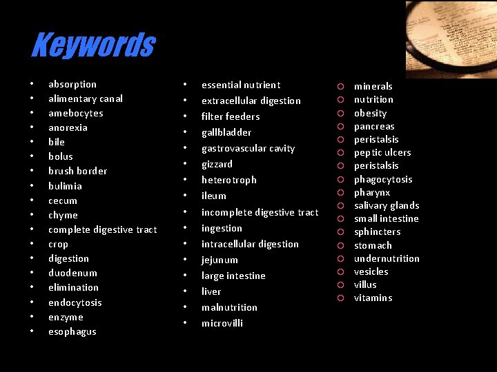 Keywords • • • • • absorption alimentary canal amebocytes anorexia bile bolus brush