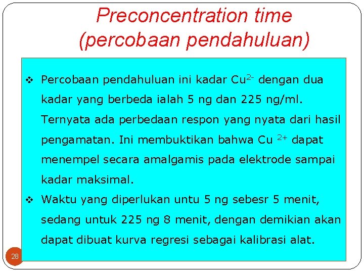 Preconcentration time (percobaan pendahuluan) v Percobaan pendahuluan ini kadar Cu 2 - dengan dua