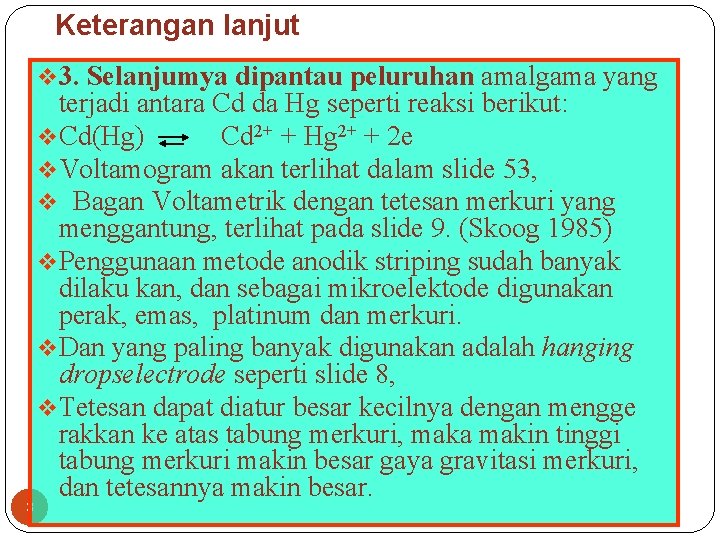 Keterangan lanjut v 3. Selanjumya dipantau peluruhan amalgama yang 3 terjadi antara Cd da