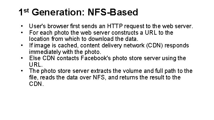 1 st Generation: NFS-Based • • • User's browser first sends an HTTP request