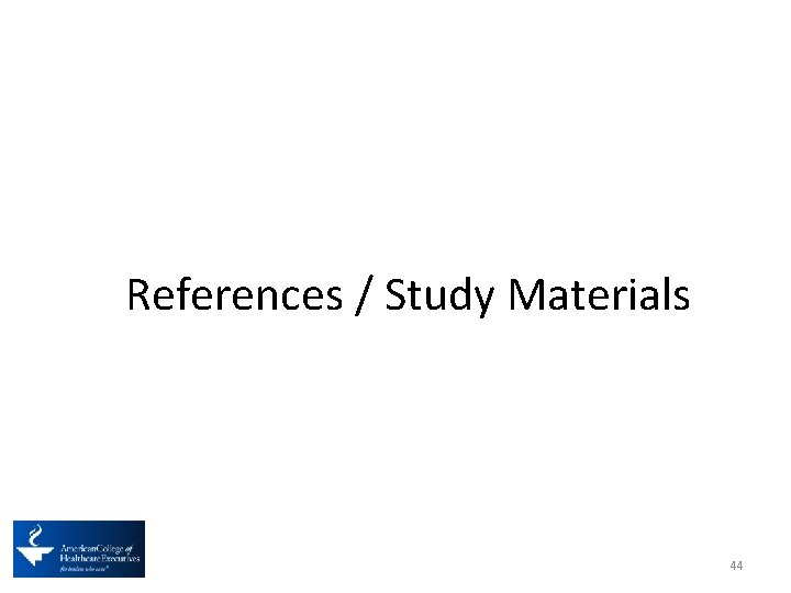 References / Study Materials 44 