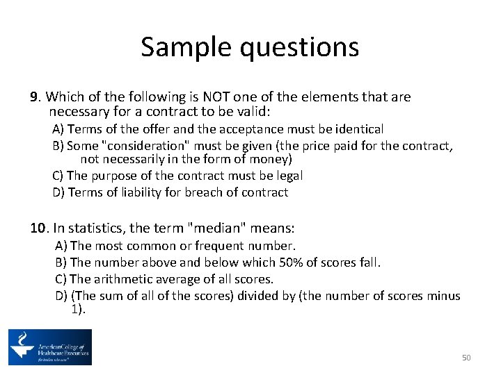 Sample questions 9. Which of the following is NOT one of the elements that