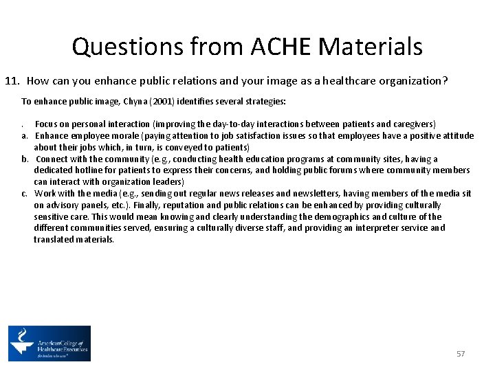 Questions from ACHE Materials 11. How can you enhance public relations and your image