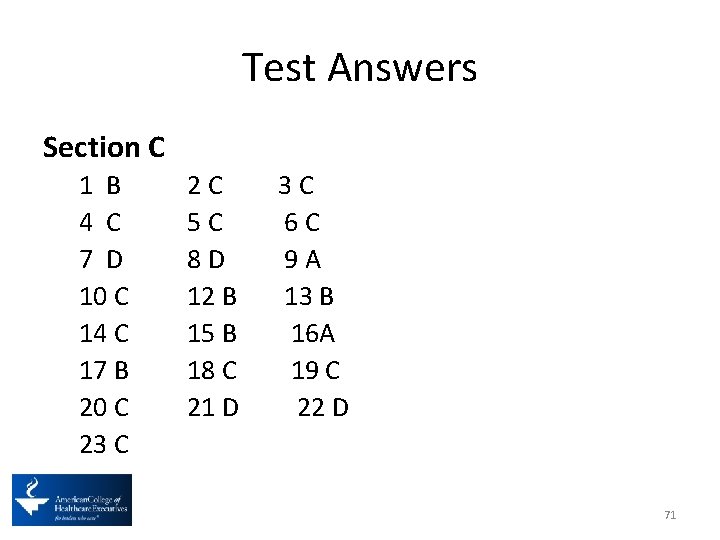 Test Answers Section C 1 B 4 C 7 D 10 C 14 C