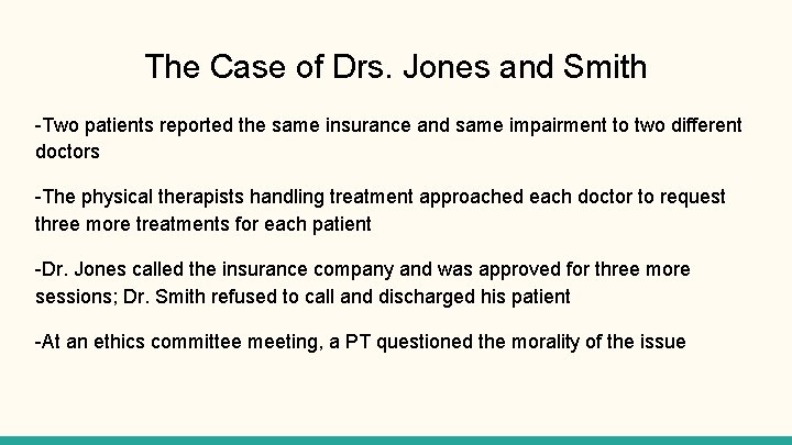 The Case of Drs. Jones and Smith -Two patients reported the same insurance and