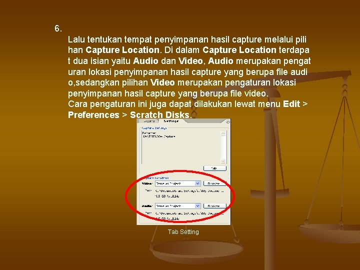 6. Lalu tentukan tempat penyimpanan hasil capture melalui pili han Capture Location. Di dalam