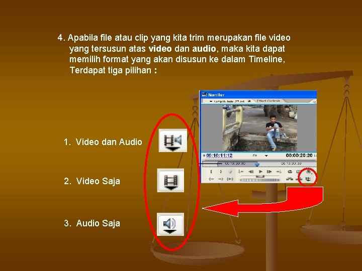 4. Apabila file atau clip yang kita trim merupakan file video yang tersusun atas