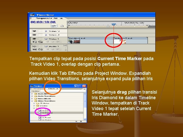 Tempatkan clip tepat pada posisi Current Time Marker pada Track Video 1, overlap dengan Tempatkan clip tepat pada posisi Current Time Marker pada Track Video 1, overlap dengan