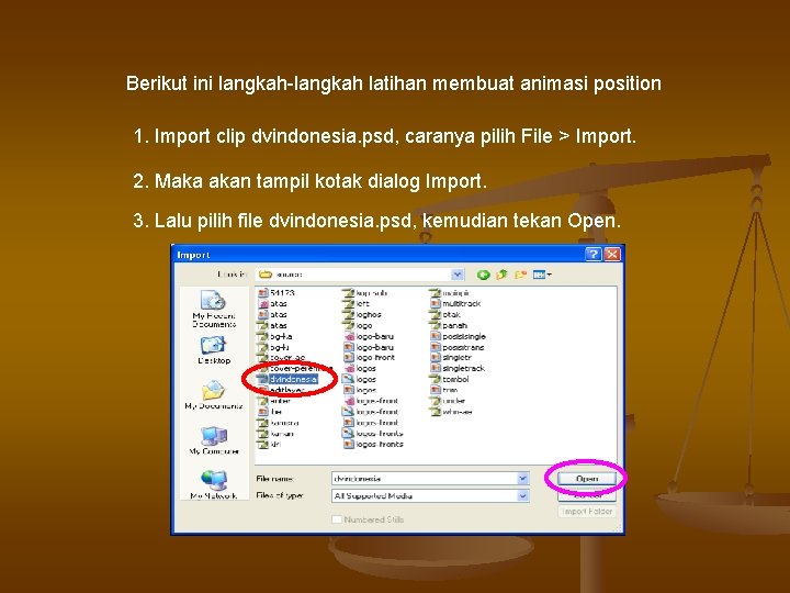 Berikut ini langkah-langkah latihan membuat animasi position 1. Import clip dvindonesia. psd, caranya pilih