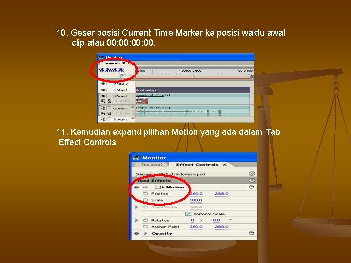 10. Geser posisi Current Time Marker ke posisi waktu awal clip atau 00: 00: