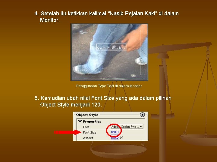 4. Setelah itu ketikkan kalimat “Nasib Pejalan Kaki” di dalam Monitor. Penggunaan Type Tool