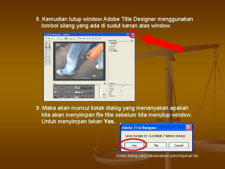 8. Kemudian tutup window Adobe Title Designer menggunakan tombol silang yang ada di sudut