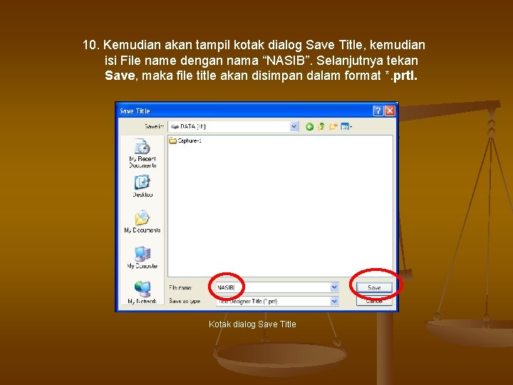10. Kemudian akan tampil kotak dialog Save Title, kemudian isi File name dengan nama 10. Kemudian akan tampil kotak dialog Save Title, kemudian isi File name dengan nama