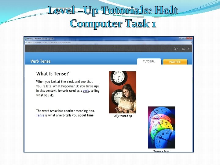 Level –Up Tutorials: Holt Computer Task 1 