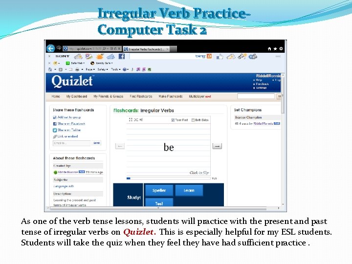 Irregular Verb Practice. Computer Task 2 As one of the verb tense lessons, students