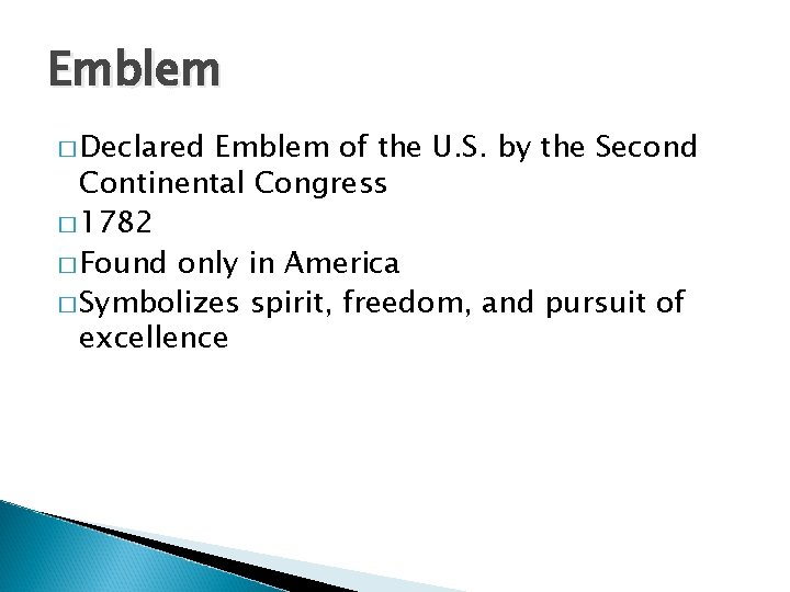 Emblem � Declared Emblem of the U. S. by the Second Continental Congress �