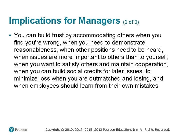 Implications for Managers (2 of 3) • You can build trust by accommodating others