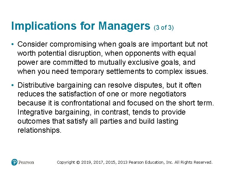 Implications for Managers (3 of 3) • Consider compromising when goals are important but