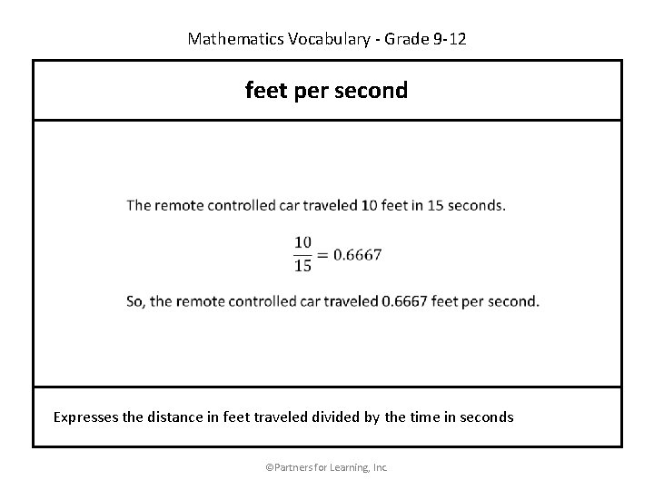 Mathematics Vocabulary - Grade 9 -12 feet per second Expresses the distance in feet