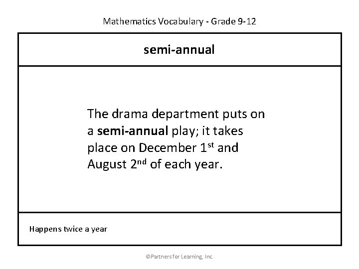Mathematics Vocabulary - Grade 9 -12 semi-annual The drama department puts on a semi-annual