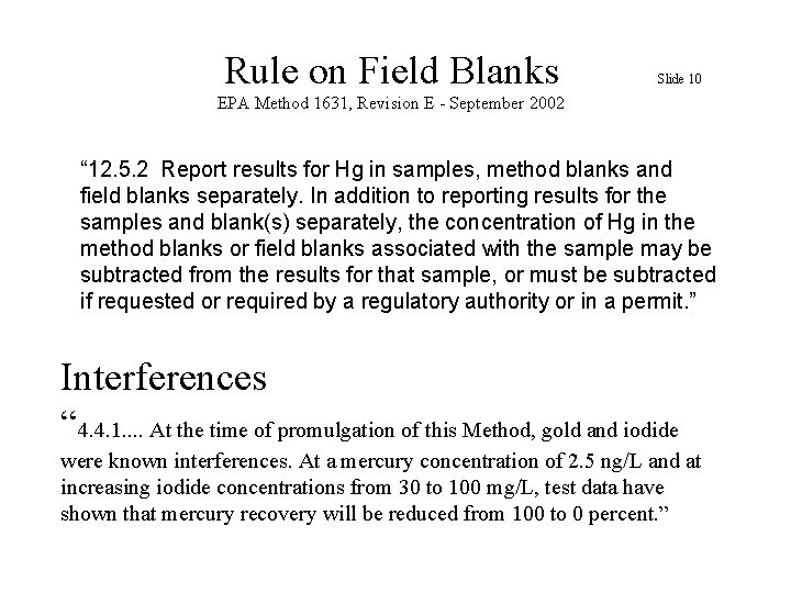 Rule on Field Blanks Slide 10 EPA Method 1631, Revision E - September 2002