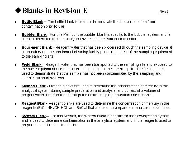 u. Blanks in Revision E u u u u Slide 7 Bottle Blank –