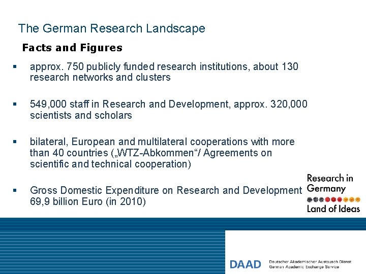 The German Research Landscape Facts and Figures § approx. 750 publicly funded research institutions,