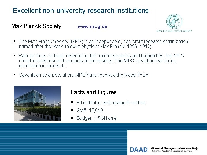 Excellent non-university research institutions Max Planck Society www. mpg. de § The Max Planck