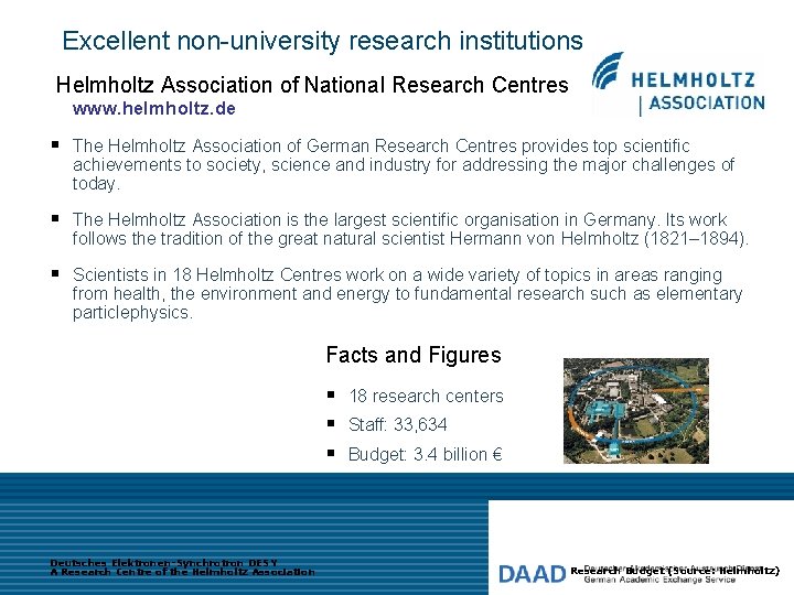 Excellent non-university research institutions Helmholtz Association of National Research Centres www. helmholtz. de §