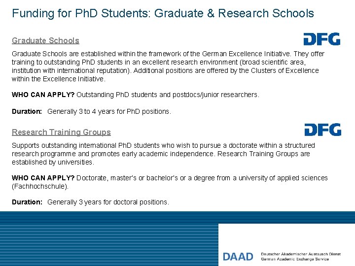 Funding for Ph. D Students: Graduate & Research Schools Graduate Schools are established within