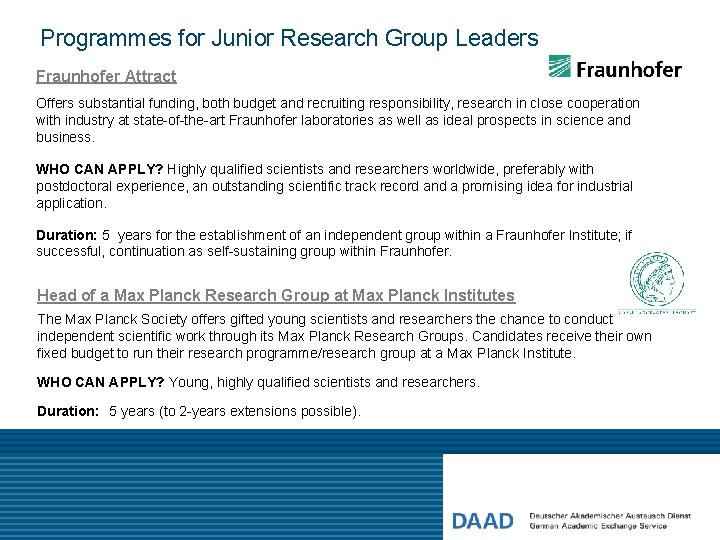 Programmes for Junior Research Group Leaders Fraunhofer Attract Offers substantial funding, both budget and