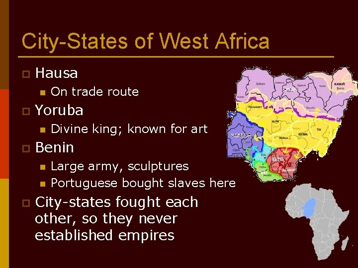 City-States of West Africa p Hausa n p Yoruba n p Divine king; known
